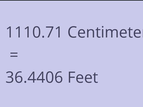 1110.71 CM TO FEET