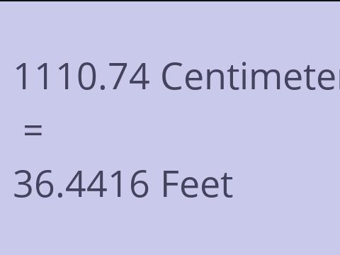 1110.74 CM TO FEET