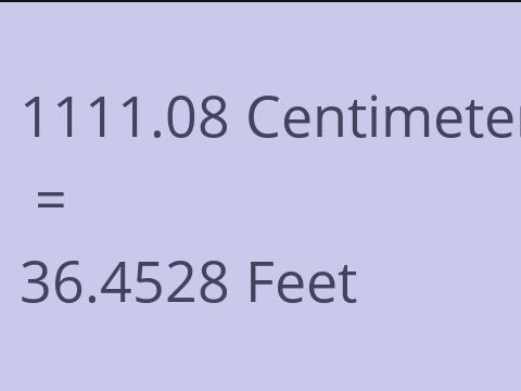 1111.08 CM TO FEET