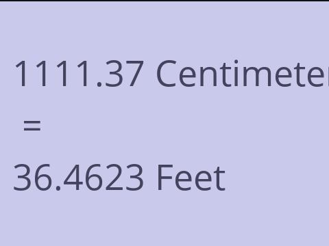 1111.37 CM TO FEET