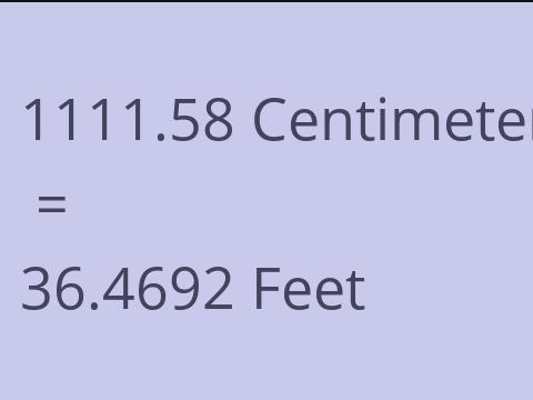 1111.58 CM TO FEET