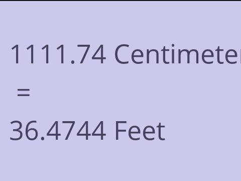 1111.74 CM TO FEET