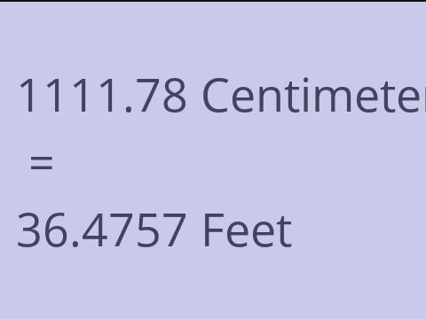 1111.78 CM TO FEET