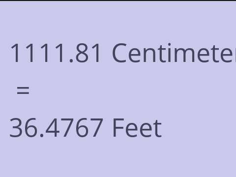 1111.81 CM TO FEET