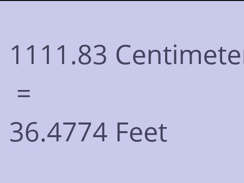 1111.83 CM TO FEET