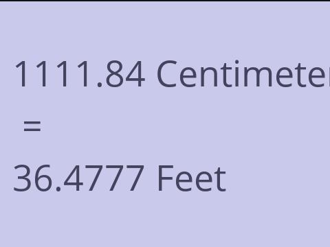 1111.84 CM TO FEET