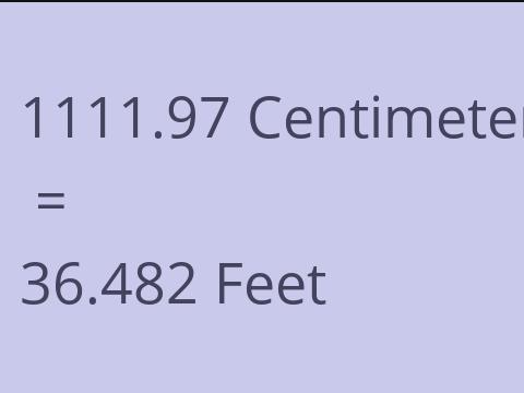 1111.97 CM TO FEET