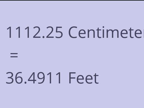 1112.25 CM TO FEET