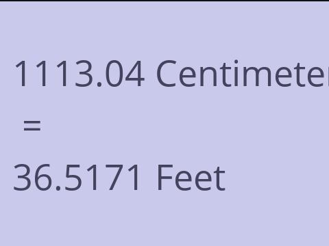 1113.04 CM TO FEET