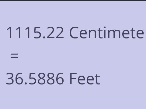 1115.22 CM TO FEET