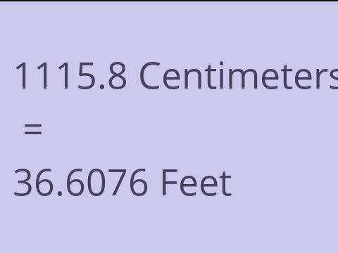 1115.8 CM TO FEET