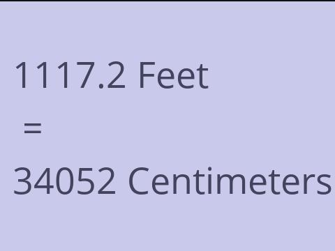 1117.2 FEET TO CM