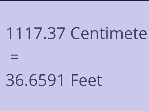 1117.37 CM TO FEET