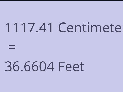 1117.41 CM TO FEET