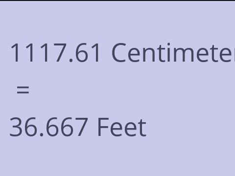 1117.61 CM TO FEET