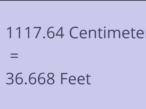 1117.64 CM TO FEET