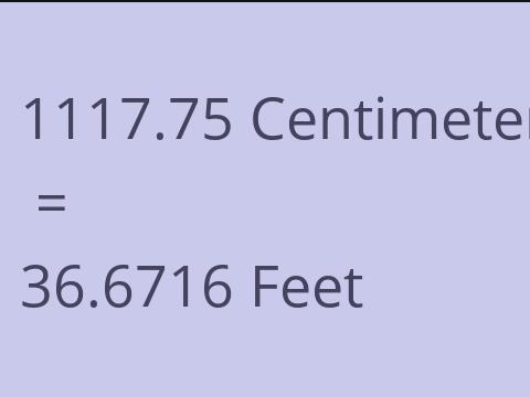 1117.75 CM TO FEET