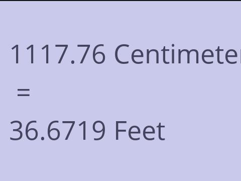 1117.76 CM TO FEET