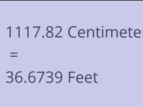 1117.82 CM TO FEET