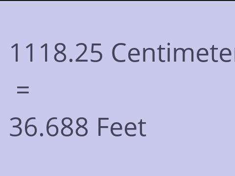 1118.25 CM TO FEET