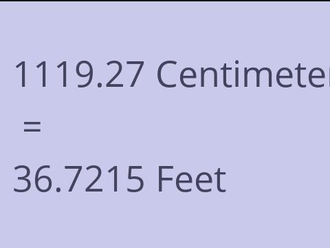 1119.27 CM TO FEET