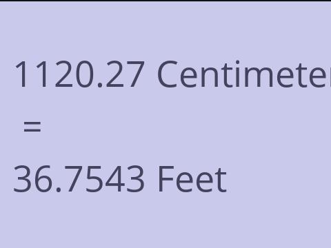 1120.27 CM TO FEET