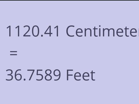 1120.41 CM TO FEET