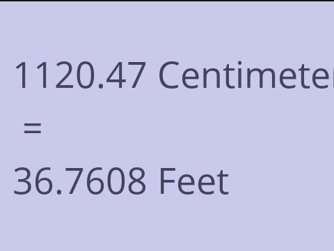 1120.47 CM TO FEET