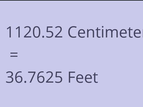 1120.52 CM TO FEET