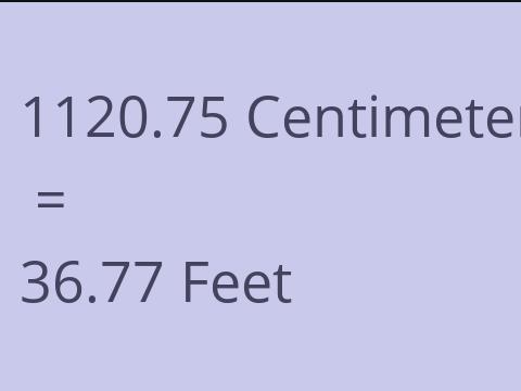 1120.75 CM TO FEET