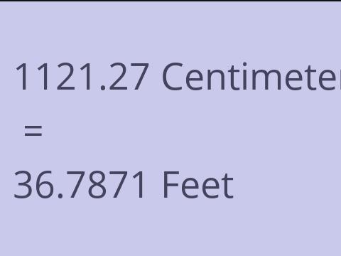 1121.27 CM TO FEET