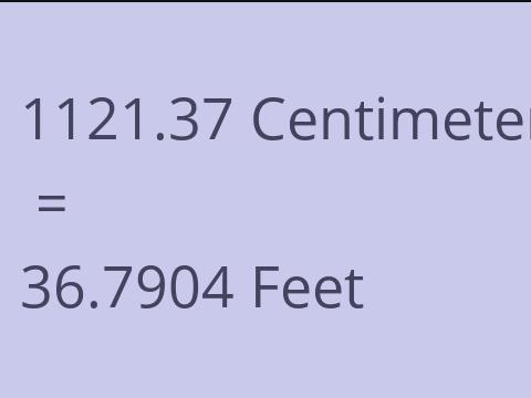 1121.37 CM TO FEET