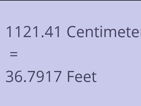 1121.41 CM TO FEET