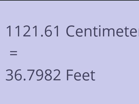 1121.61 CM TO FEET