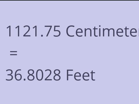 1121.75 CM TO FEET