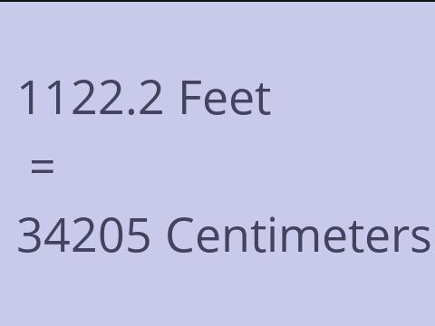 1122.2 FEET TO CM