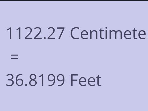 1122.27 CM TO FEET