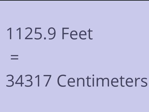 1125.9 FEET TO CM