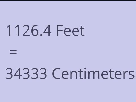 1126.4 FEET TO CM