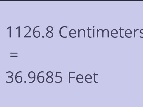 1126.8 CM TO FEET