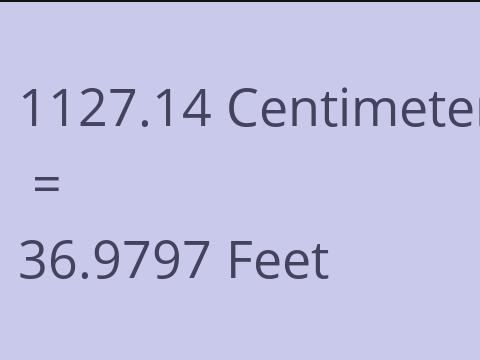 1127.14 CM TO FEET