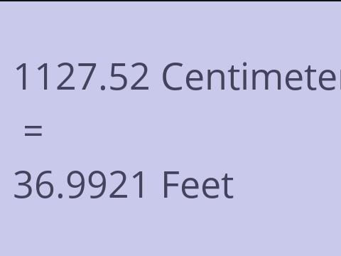 1127.52 CM TO FEET