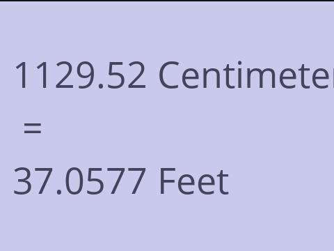 1129.52 CM TO FEET