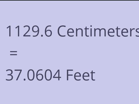 1129.6 CM TO FEET