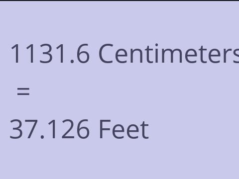 1131.6 CM TO FEET