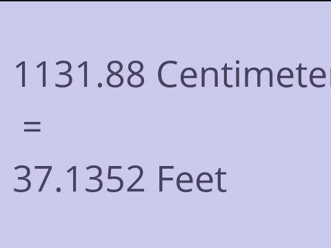 1131.88 CM TO FEET