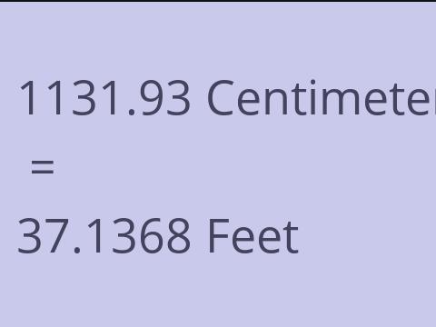 1131.93 CM TO FEET