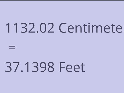 1132.02 CM TO FEET