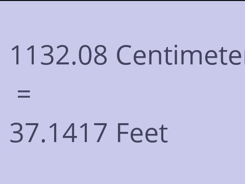 1132.08 CM TO FEET