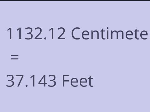 1132.12 CM TO FEET